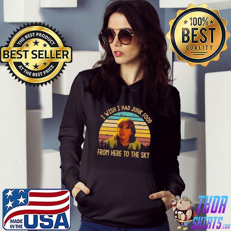 I wish I had junk food from here to the sky kazaam s Hoodie