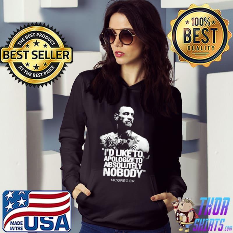 I'd like to take this chance to apologize to absolutely nobody ufc 205 conor mcgregor classic s Hoodie