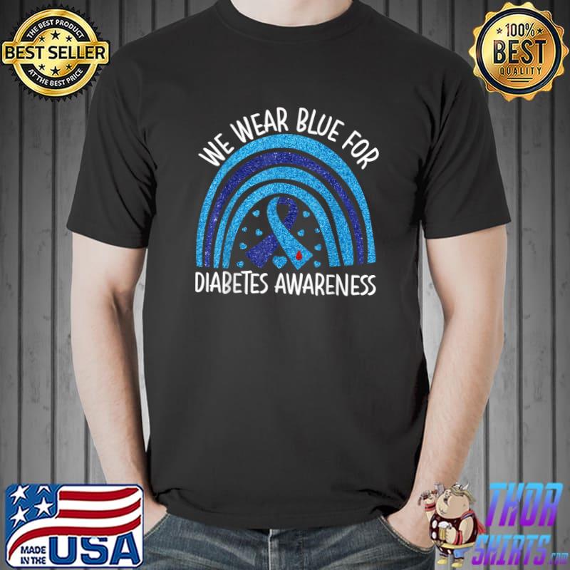 In November We Wear Blue Diabetic T1d T2d Diabetes Awareness Rainbow Heart T-Shirt