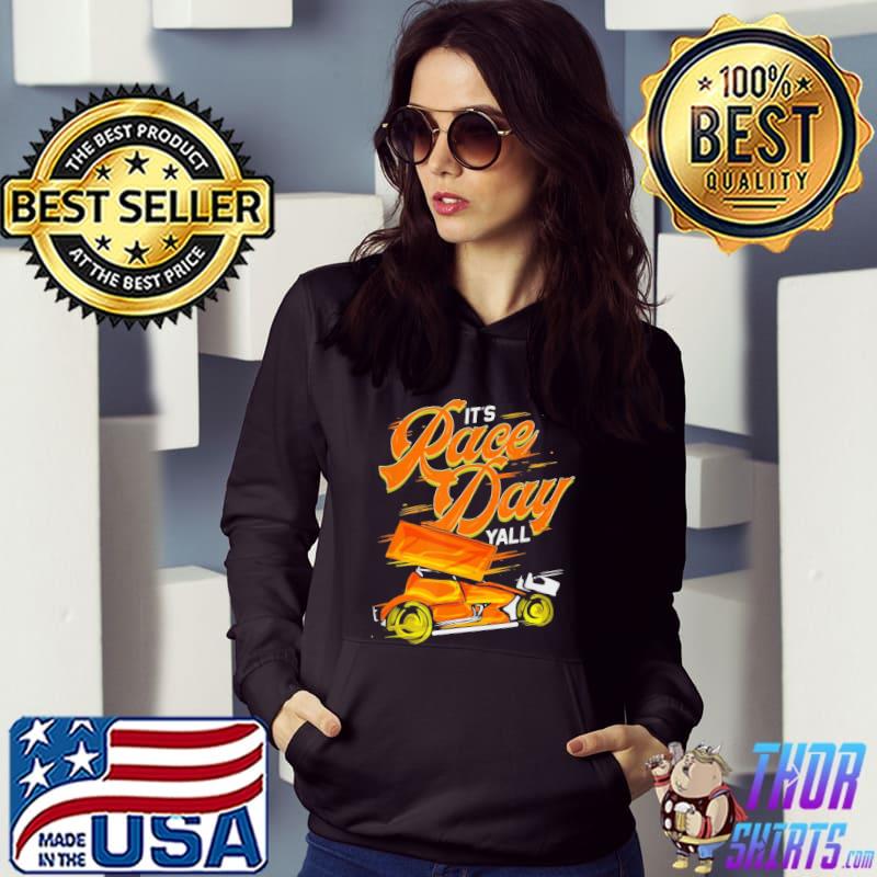 It's race day y'all sprint car dirt track racing classic s Hoodie
