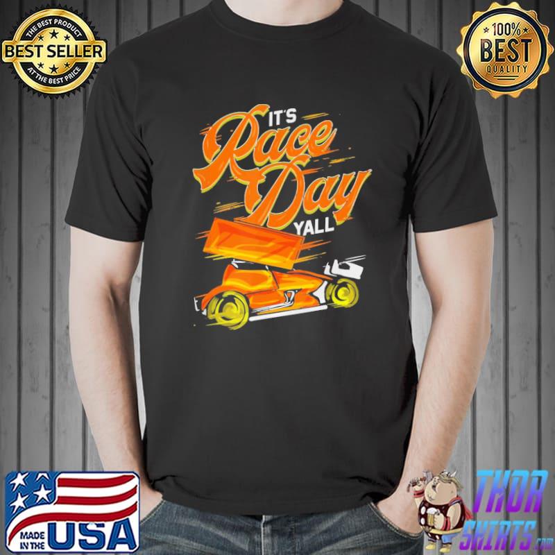 It's race day y'all sprint car dirt track racing classic shirt