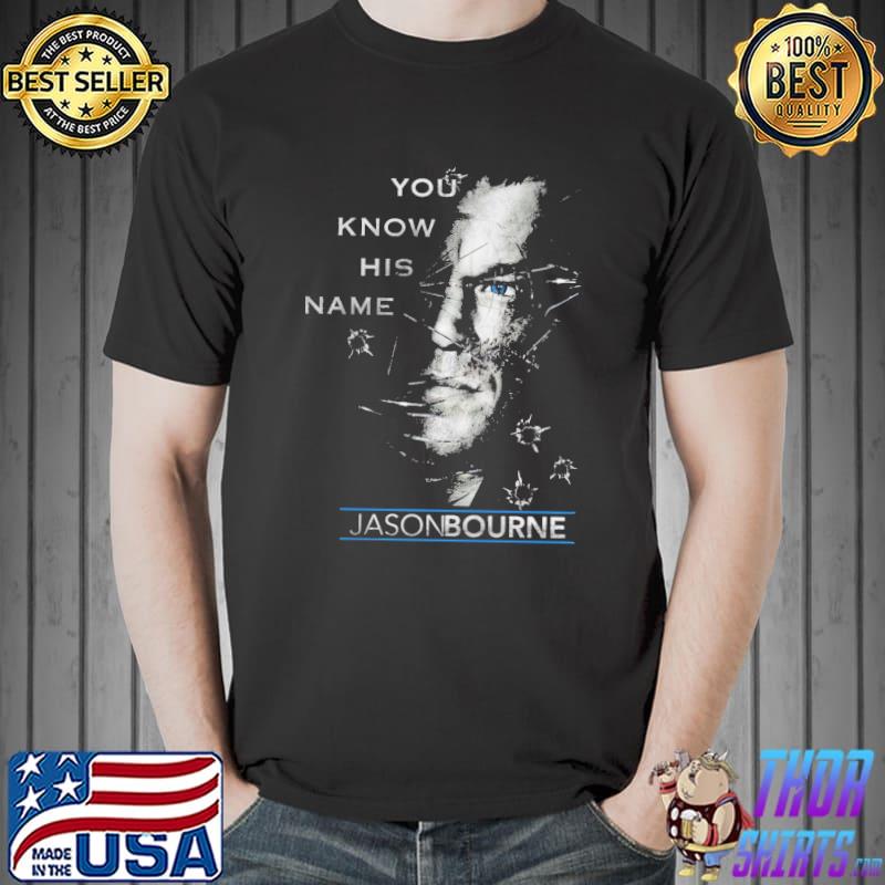 Jason bourne you know his name classic shirt