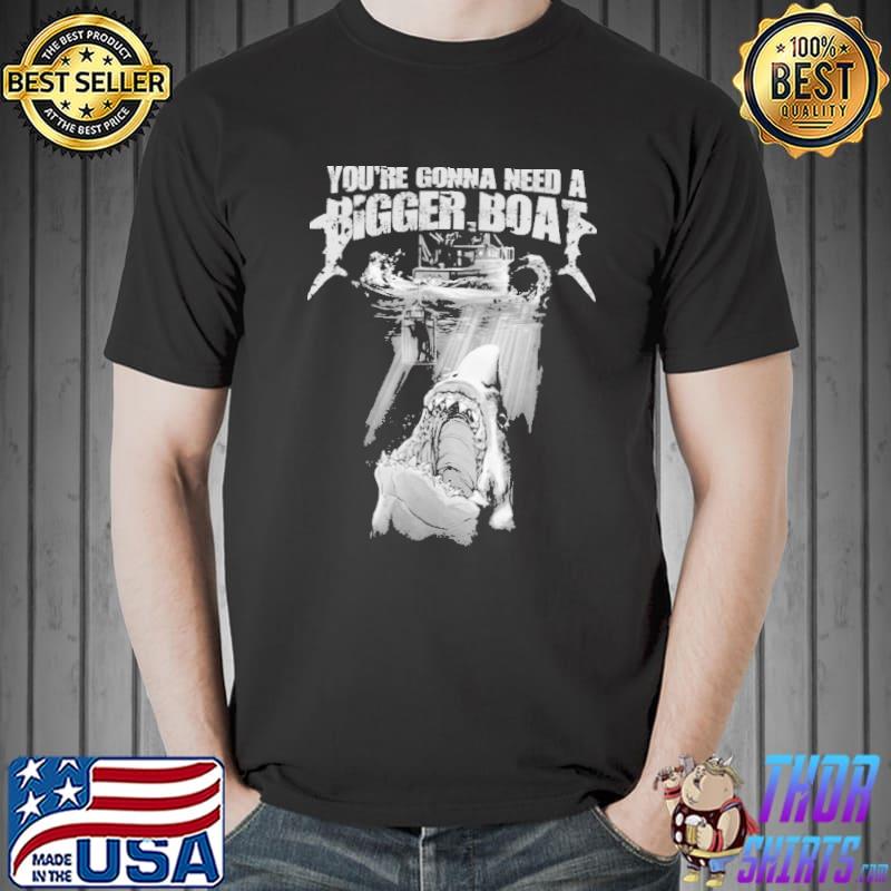 Jaws movie quint amity island you're gonna need a bigger boat shirt