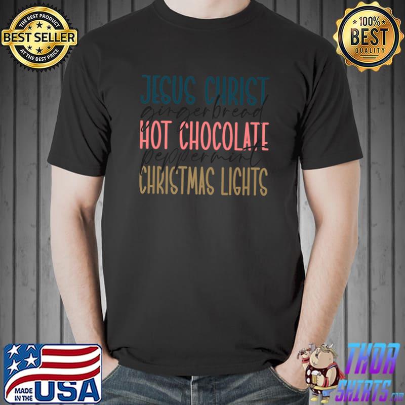 Jesus Christ Hot Chocolate Chtistmas Lights Trendy Religious Xmas Saying Christian Christmas Typography T-Shirt