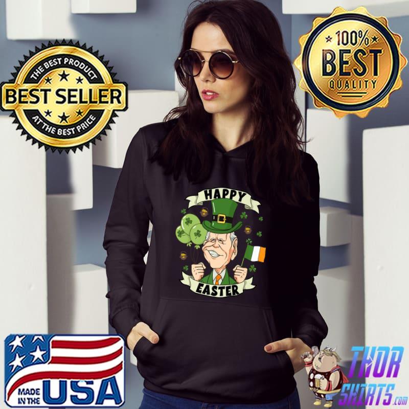 Joe Biden Happy Easter St Patricks Day T-Shirt Hoodie