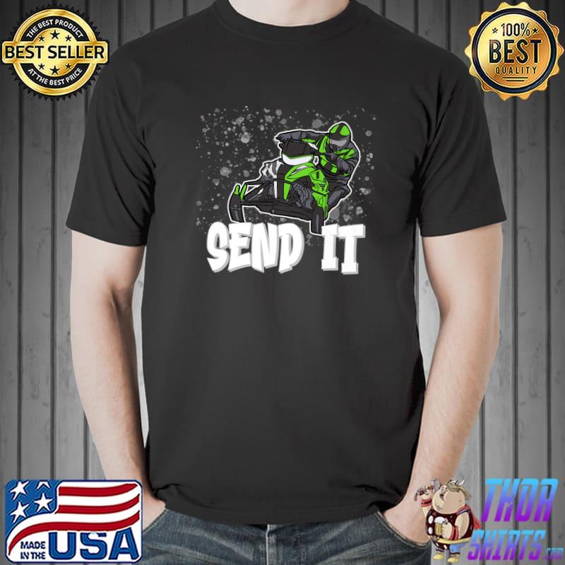 Just Gonna Send It Ride Like You Stole It Snowmobile Riding T-Shirt