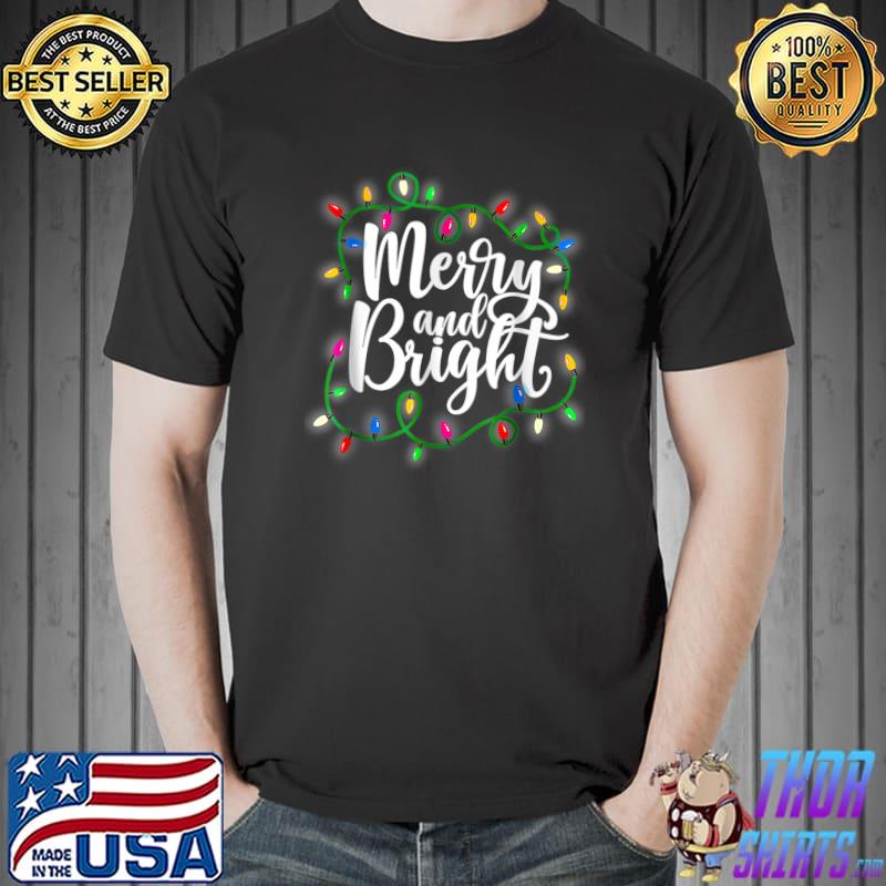Lights Xmas Holiday Merry And Bright Christmas T-Shirt