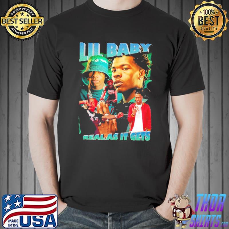 Lil baby real as it get bootleg 90s hiphop shirt