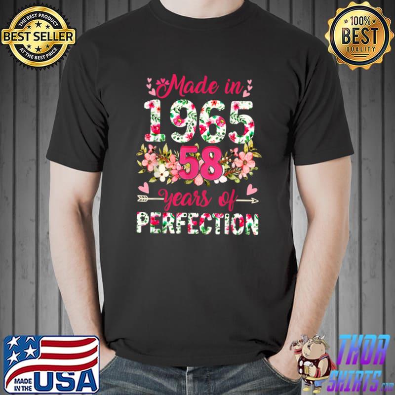 Made In 1965 58 Years Of Perfection Flowers58th Birthday T-Shirt