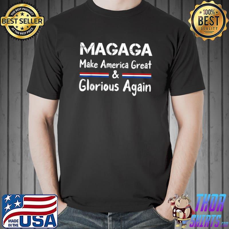 Magaga Make America Great And Glorious Again Election Political 2024 T-Shirt