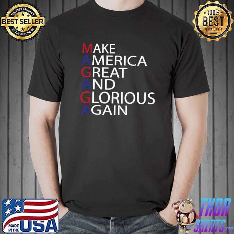 Make America Great And Glorious Again Election 2024 T-Shirt