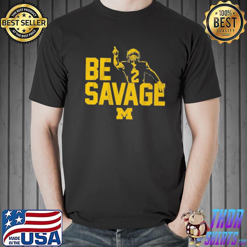 Michigan Football blake corum be savage shirt