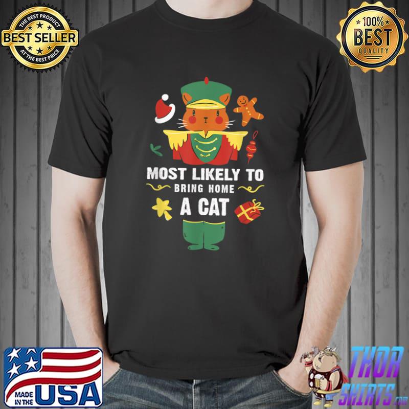 Most Likely To Bring Home A Stray Cat Christmas Matching T-Shirt