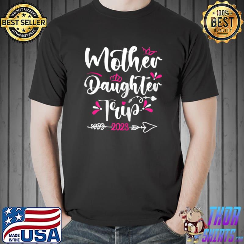 Mother Daughter Trip 2023 Weekend Getaway Holiday Hearts T-Shirt