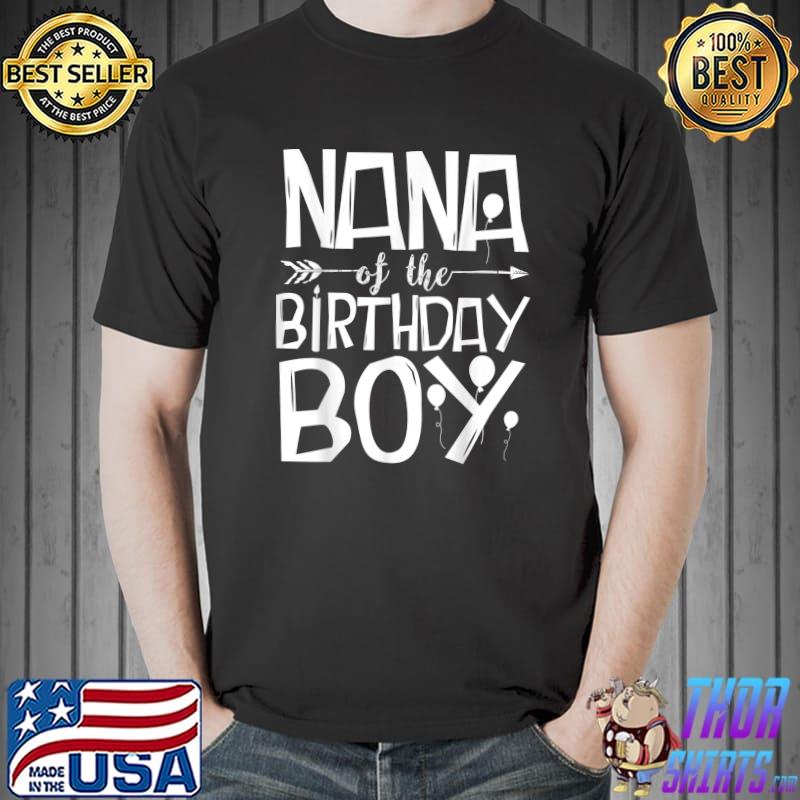 Nana Of The Birthday Boy Cute Matching Family Party T-Shirt