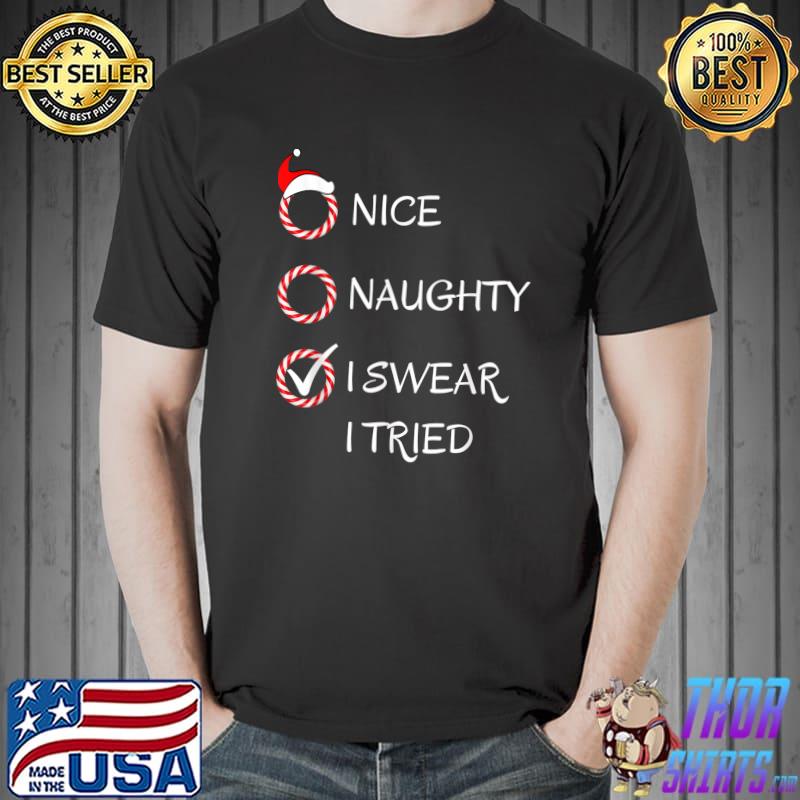 Nice Naughty I Swear I Tried Christmas Candy Checklist T-Shirt