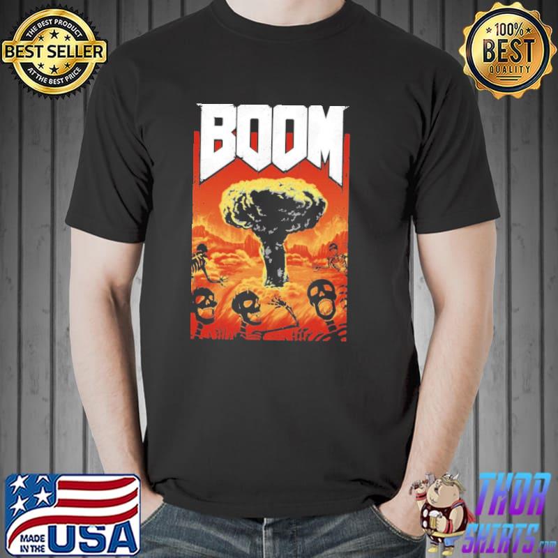 Nuclear war nuclear boom shirt