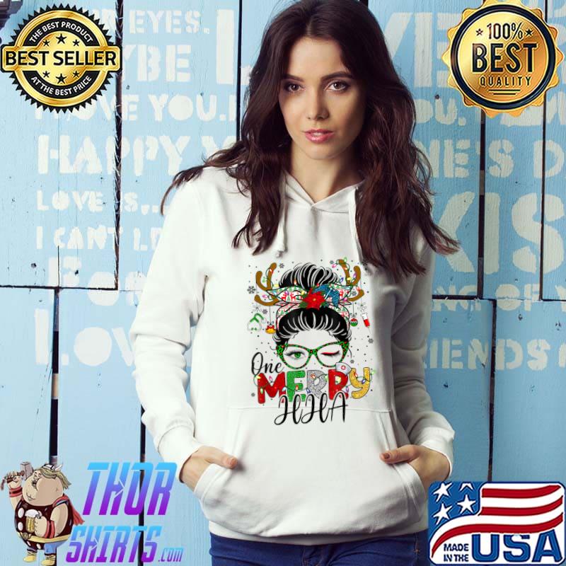 One Merry Hha Life Messy Bun Nursing Nurse Er Matching T-Shirt Hoodie