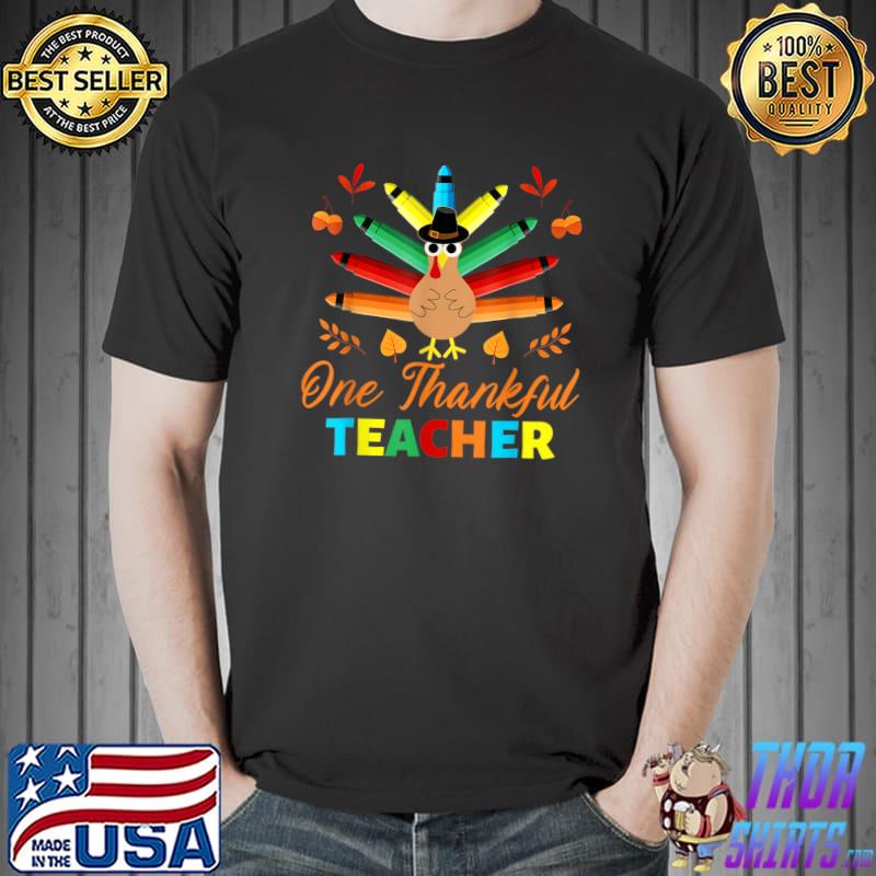 One Thankful Teacher Crayon Turkey And Pumpkin Thanksgiving Autumn Fall T-Shirt