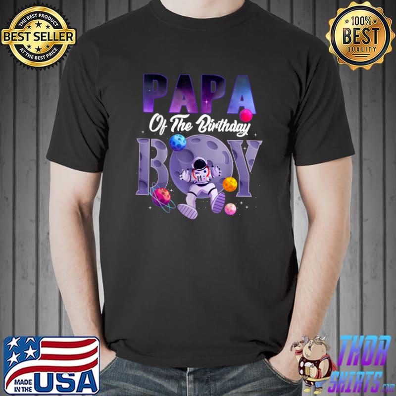 Papa Of The Birthday Boy Astronaut Boy Space Matching Family T-Shirt
