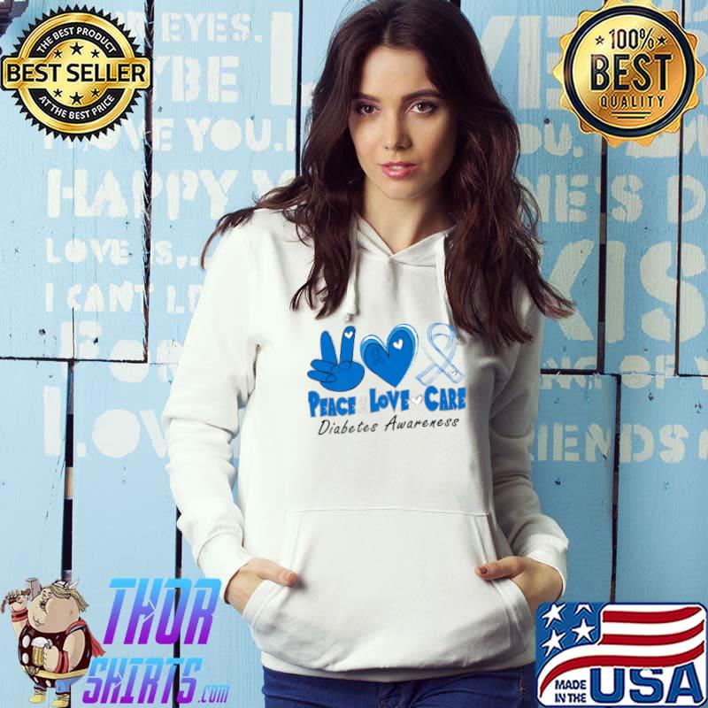 Peace Love Care Diabetic Diabetes Awareness High Hand Heart Ribbon Blue T-Shirt Hoodie