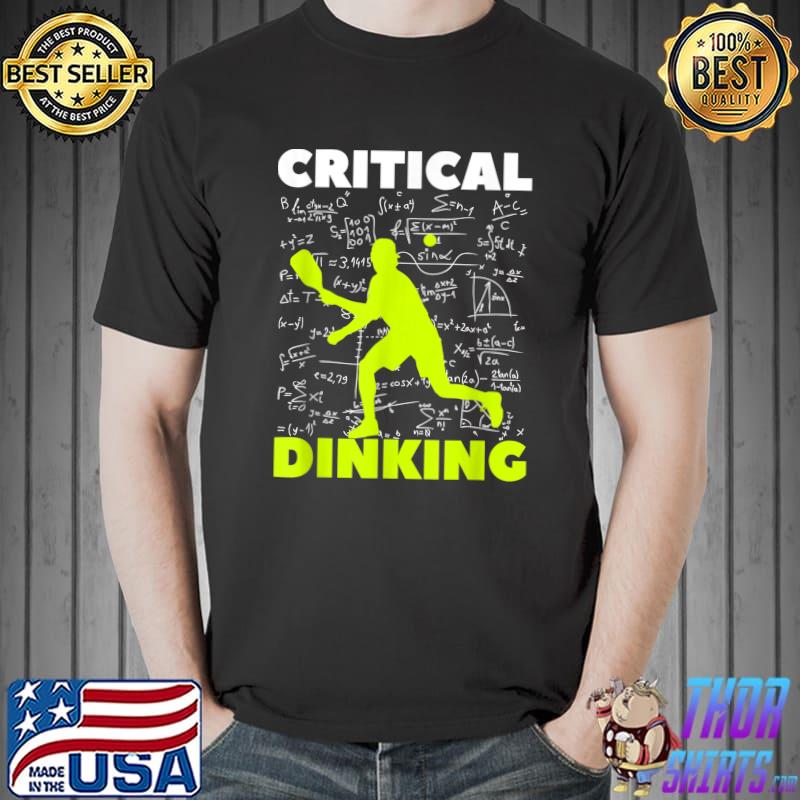 Pickleball Critical Dinking Math Pickle Ball Player Gift T-Shirt