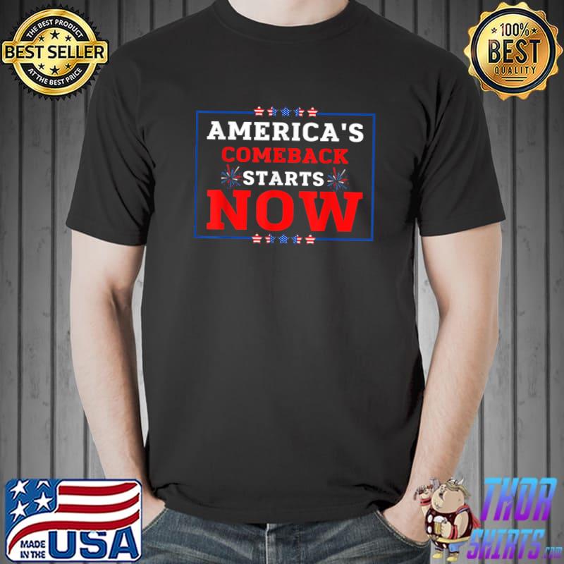Political quote america's comeback starts right now american flag firework T-Shirt