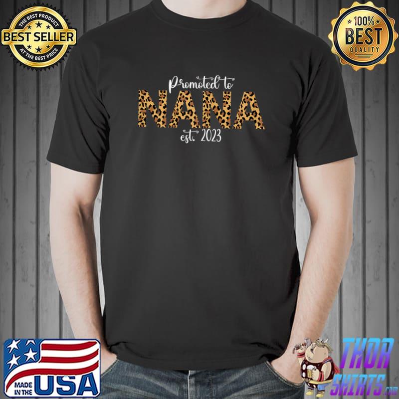 Promoted To Nana 2023 Leopard Design Soon To Be Grandma 2023 T-Shirt