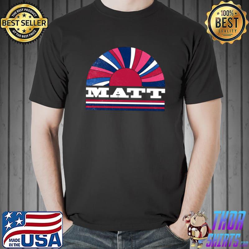 Proud To Be Matt Personalized Name Limited Edition Vintage Sun T-Shirt