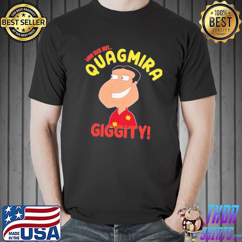 Quagmire funny meme family guy shirt, hoodie, sweater, long sleeve and tank  top