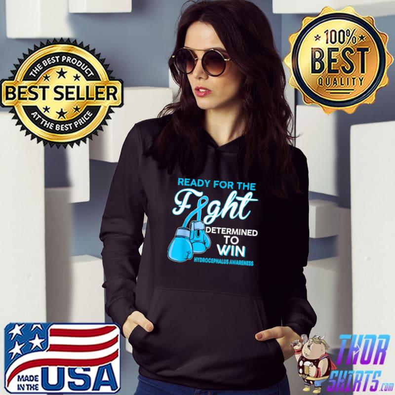 Ready For The Fight Determined To Win Hydrocephalus Awareness Blue Butterfly T-Shirt Hoodie