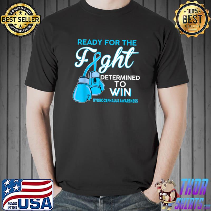 Ready For The Fight Determined To Win Hydrocephalus Awareness Blue Butterfly T-Shirt
