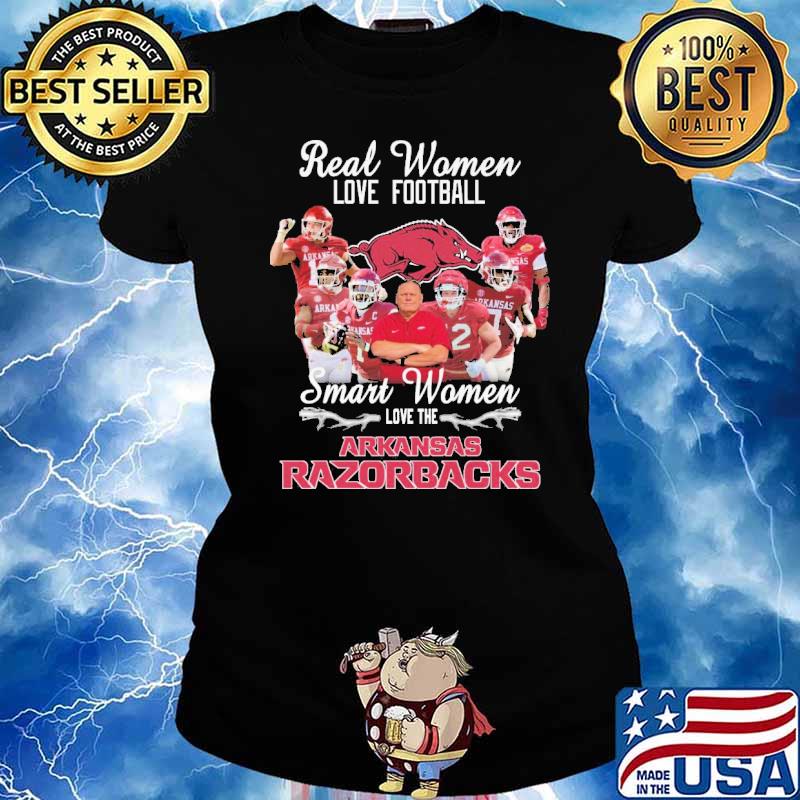 Real Women Love Football Smart Women Love The Arkansas Razorbacks Shirt Ladies tee