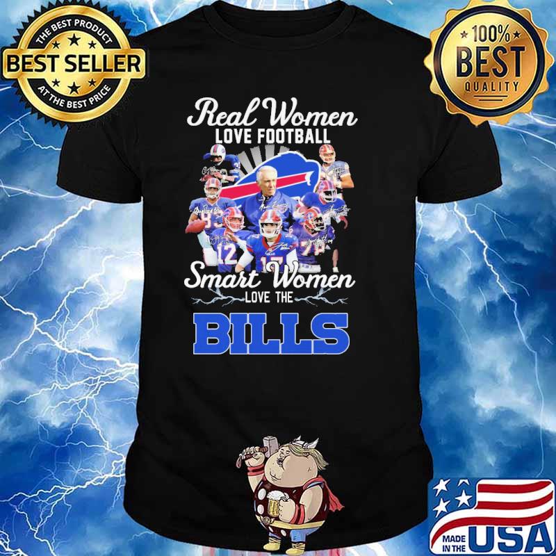 Real Women Love Football Smart Women Love The Bills Shirt