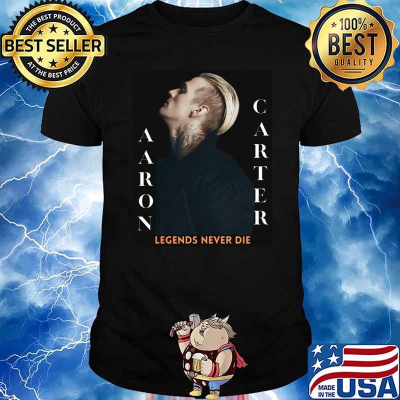 Rip aaron carter 1987 2022 legends never die shirt