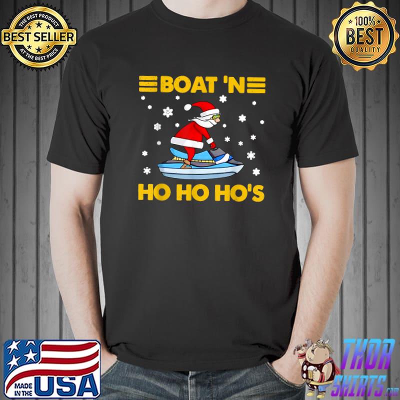 Santa Boat’n Ho Ho Ho Boating Sailing Cruise Boat Snow T-Shirt