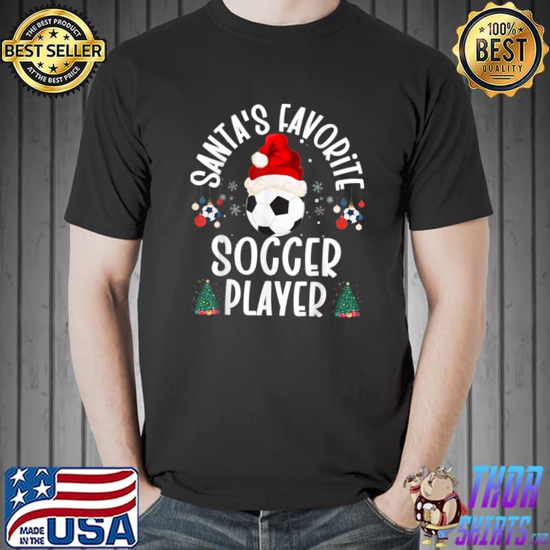 Santa's Favorite Soccer Player Christmas Quote Pajama T-Shirt
