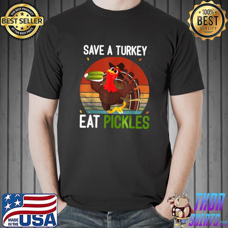 Save A Turkey Eat A Pickles Thanksgiving Costume 2022 Vintage Sunset T-Shirt