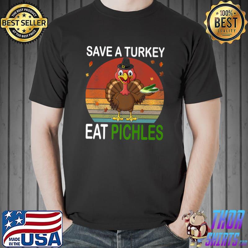 Save A Turkey Eat a Pickles Vintage Sunset Thanksgiving Costume T-Shirt