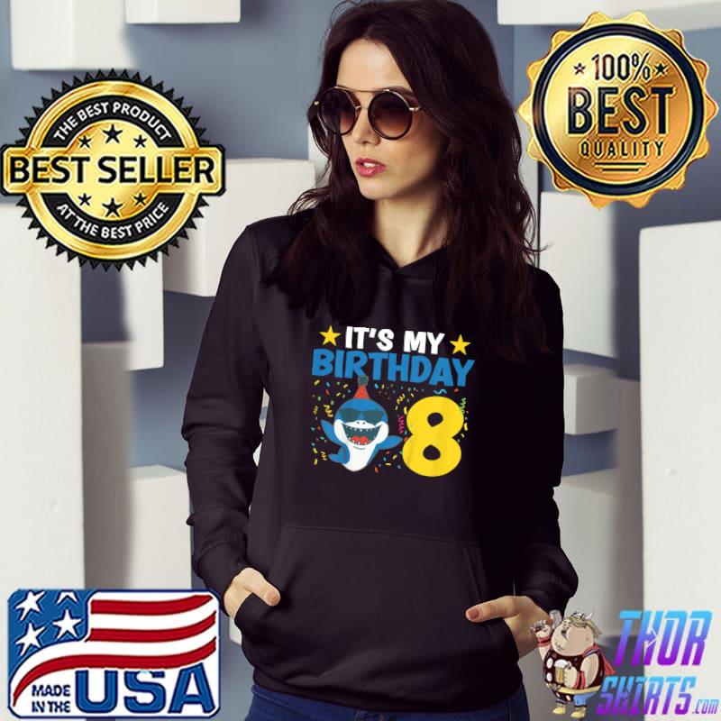 Shark Lover Cool Sharks It's My Birthday 8 Stars T-Shirt Hoodie