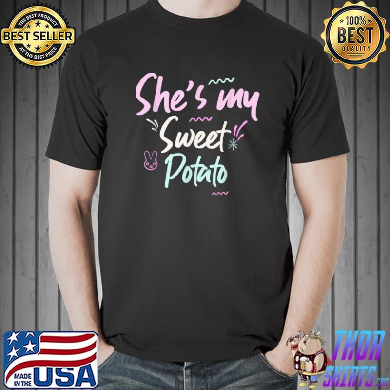 She's my sweet potato I yam for matching couple thanksgiving T-Shirt