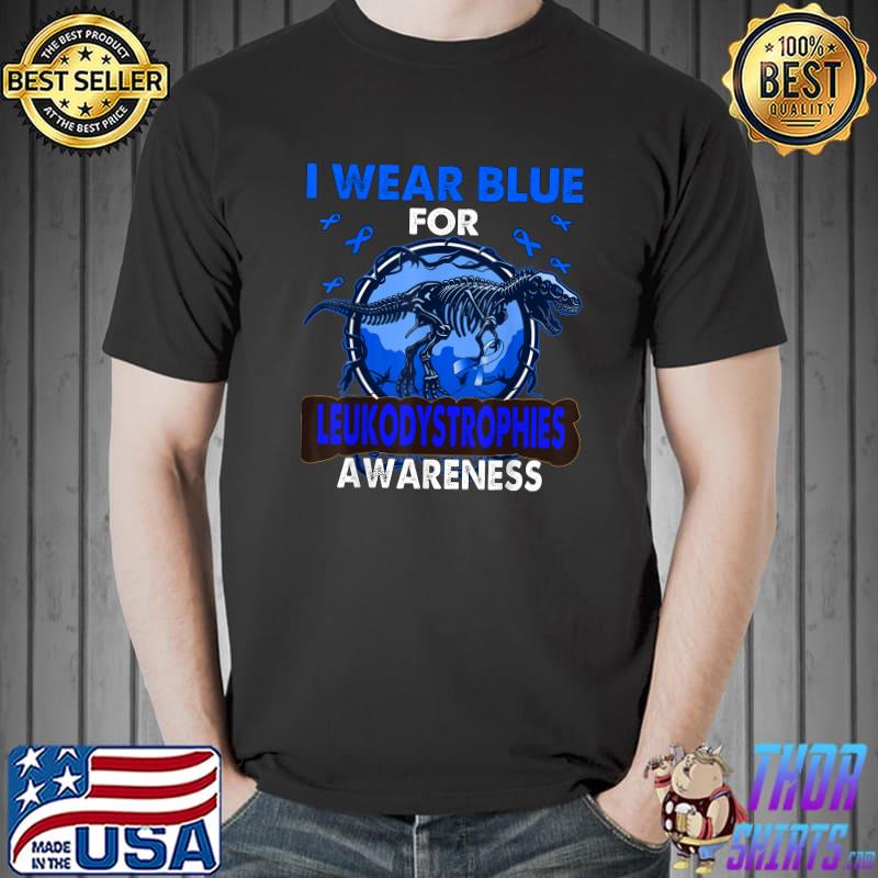 Skeleton Dinosaur I Wear Blue For Leukodystrophies Awareness Ribbon T-Shirt