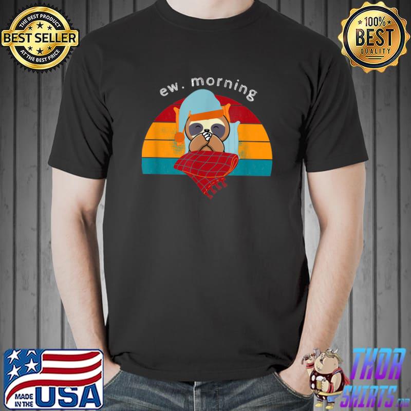 Sloth Ew. Mornings Vintage Sunset T-Shirt