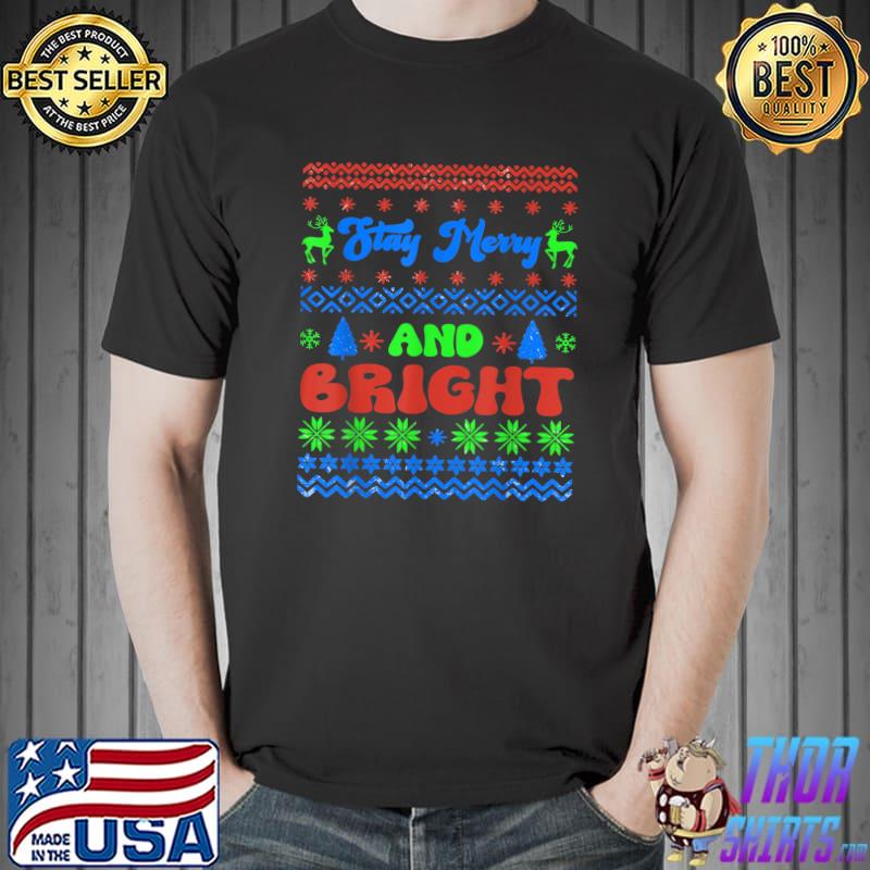 Stay Merry And Bright Groovy Ugly Christmas T-Shirt