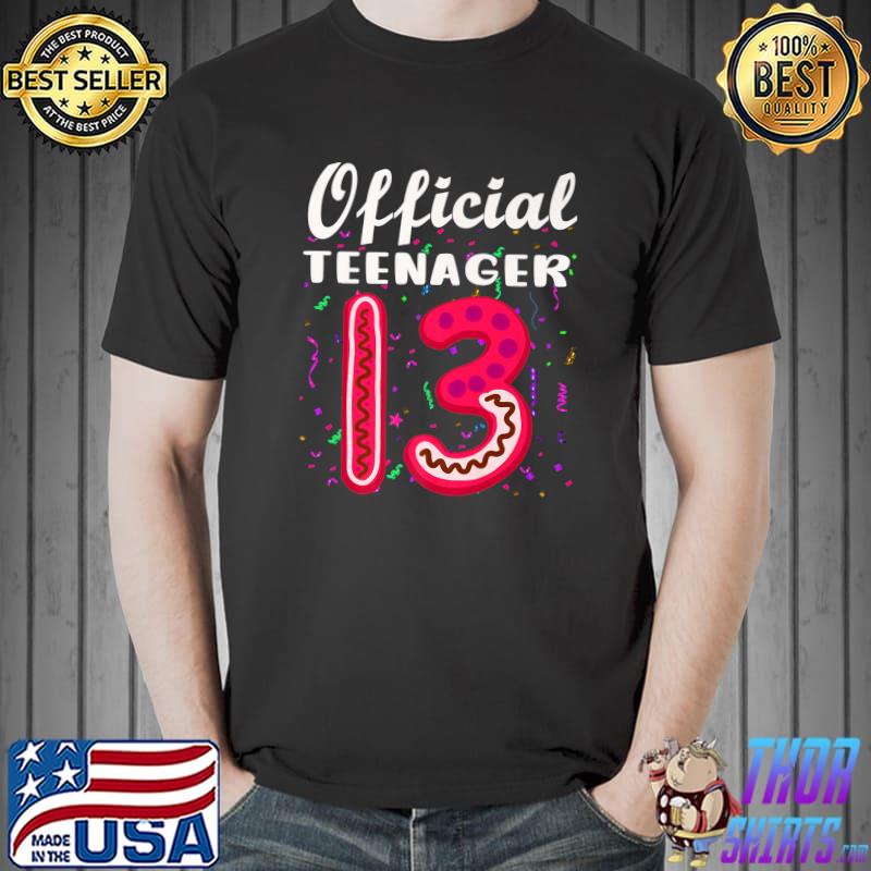 Teenager For Teen Girls 13 Year Old Birthday T-Shirt
