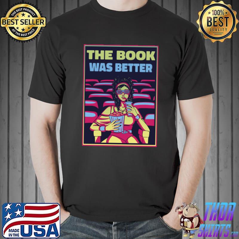 The Book Was Better Cartoon Women Watching Movie T-Shirt