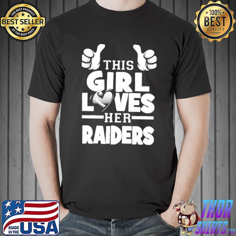 This girl loves her raiders Football sport shirt