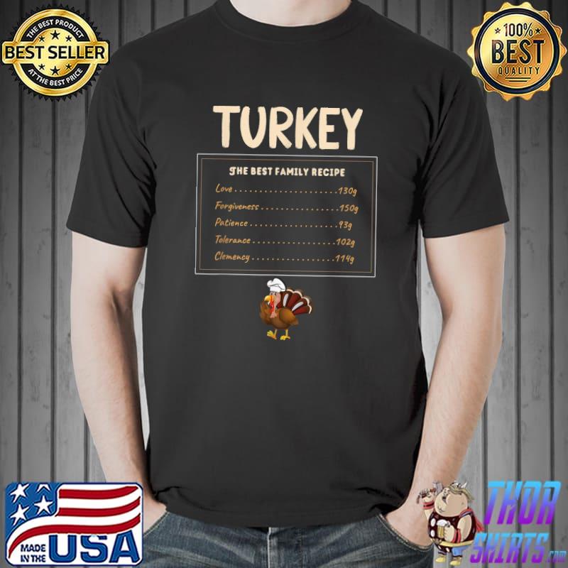 Turkey The Best Family Recipe Nutritional Facts Thanksgiving Food T-Shirt