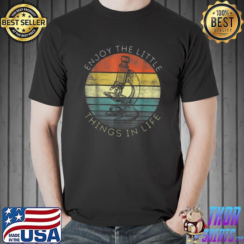 Vintage Enjoy The Little Things In Life Microscope Microbiologists Biology Nerd Science Lab T-Shirt
