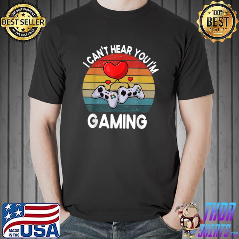 Vintage Gamer Hearts Sorry I Can't Hear You I'm Gaming T-Shirt